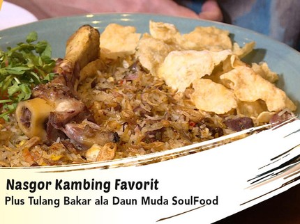 Nasgor Kambing Favorit Plus Tulang Bakar ala Daun Muda SoulFood