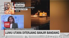 VIDEO: Luwu Utara Luluh Lantak Diterjang Banjir