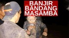 VIDEO: Banjir Bandang Terjang Kota Masamba
