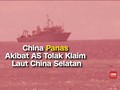 VIDEO: China Panas Akibat AS Tolak Klaim Laut China Selatan