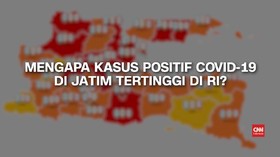 VIDEO: Penyebab Tingginya Kasus Positif Covid-19 di Jatim