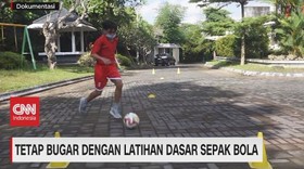 VIDEO: Tetap Bugar Dengan Latihan Dasar Sepak Bola