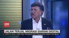VIDEO: Jalan Terjal Migrasi Siaran Digital
