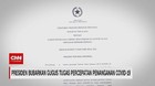 VIDEO: Presiden Bubarkan Gugus Tugas Covid-19