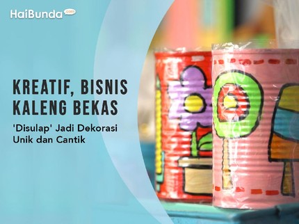 Kreatif, Bisnis Kaleng Bekas 'Disulap' Jadi Dekorasi Unik dan Cantik