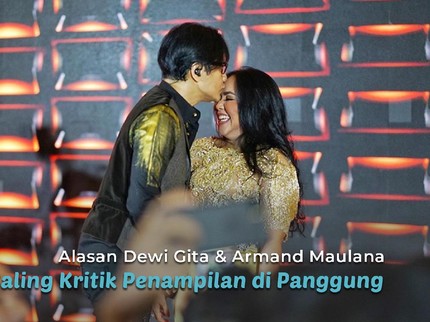 Alasan Dewi Gita & Armand Maulana Ogah Saling Kritik Penampilan di Panggung