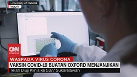 VIDEO: Vaksin Covid-19 Buatan Oxford Menjanjikan