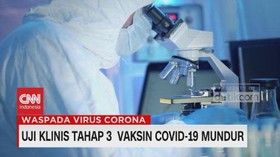 VIDEO: Uji Klinis Tahap 3 Vaksin Covid-19 Mundur