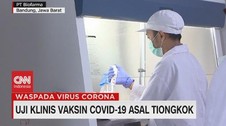 VIDEO: Uji Klinis Vaksin Covid-19 Asal Tiongkok