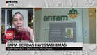 VIDEO: Cara Cerdas Investasi Emas