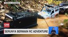 VIDEO: Serunya Bermain RC Adventure