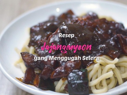 Resep Jajangmyeon, Mi China ala Korea yang Menggugah Selera