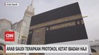 VIDEO: Arab Saudi Terapkan Protokol Ketat Ibadah Haji