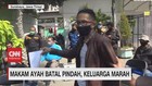VIDEO: Makam Ayah Batal Pindah, Keluarga Marah