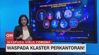 VIDEO: Waspada Klaster Corona di Perkantoran
