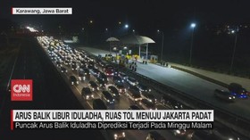 VIDEO: Arus Balik Libur Iduladha, Tol Menuju Jakarta Padat