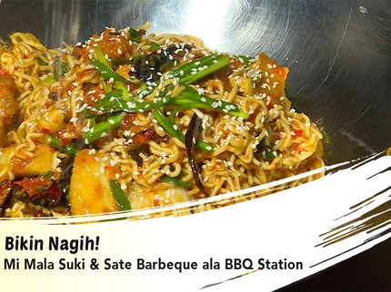 Bikin Nagih! Mi Mala Suki & Sate Barbeque ala BBQ Station