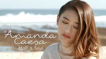 img-title Lirik Lagu Half a Soul - Amanda Caesa