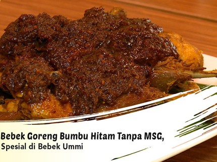 Bebek Goreng Bumbu Hitam Tanpa MSG, Spesial di Bebek Ummi