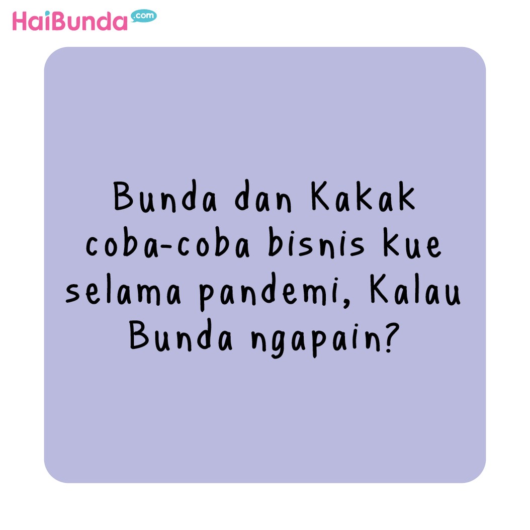 Kakak dan Bunda bisnis kue