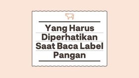 INFOGRAFIS: Yang Harus Diperhatikan Saat Baca Label Pangan