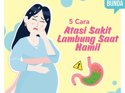 5 Cara Atasi Sakit Lambung Saat Hamil, Bunda Perlu Tahu