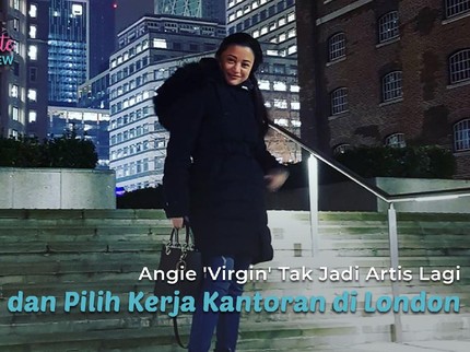 Angie 'Virgin' Tak Jadi Artis Lagi dan Pilih Kerja Kantoran di London