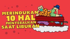 INFOGRAFIS: Merindukan 10 Hal Menyebalkan saat Liburan