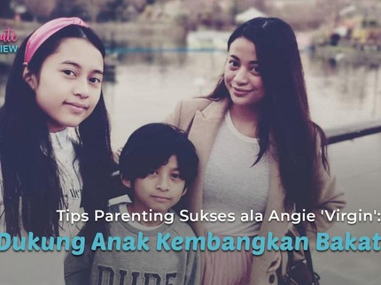 Tips Parenting Sukses ala Angie 'Virgin': Dukung Anak Kembangkan Bakat