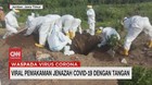 VIDEO: Viral Pemakaman Jenazah Covid-19 dengan Tangan