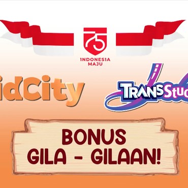 Meriahkan Hut RI ke-75, KidCity dan Trans Studio Mini Bonus Gila-Gilaan