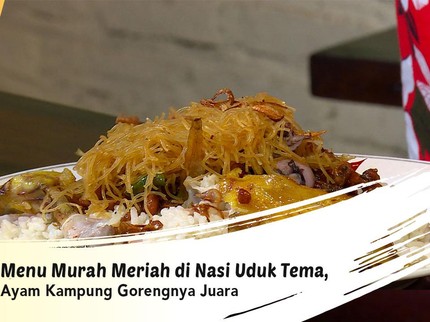 Menu Murah Meriah di Nasi Uduk Tema, Ayam Kampung Gorengnya Juara