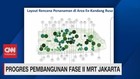 VIDEO: Progres Pembangunan Fase II MRT Jakarta