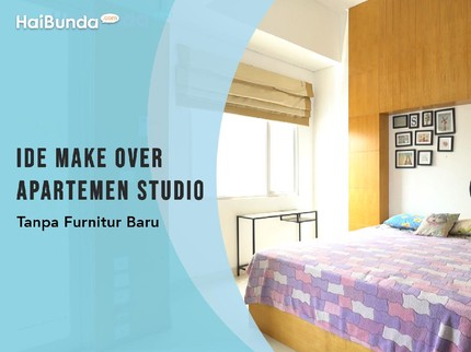 Ide Make Over Apartemen Studio Tanpa Furnitur Baru
