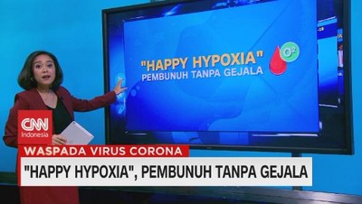 VIDEO: 'Happy Hypoxia', Pembunuh Tanpa Gejala