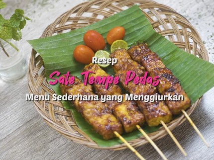 Resep Sate Tempe Pedas, Menu Sederhana tapi Menggiurkan