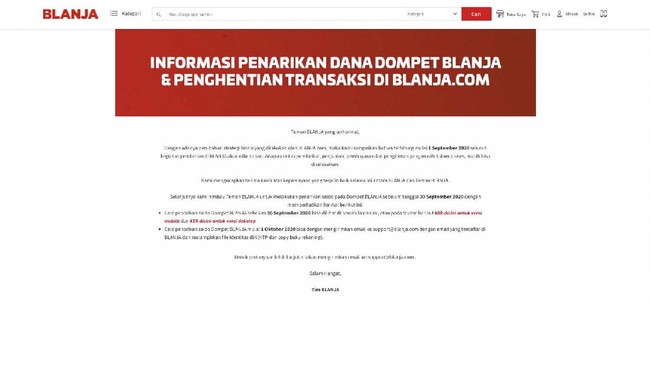 Blanja.com resmi ditutup pada 1 Oktober 2020. Pengumuman penghentian operasional e-commerce ini melalui laman situs Blanja.com.