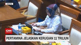 VIDEO: Pertamina Jelaskan Kerugian Rp 11 Triliun
