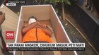 VIDEO: Tak Pakai Masker, Dihukum Masuk Peti Mati