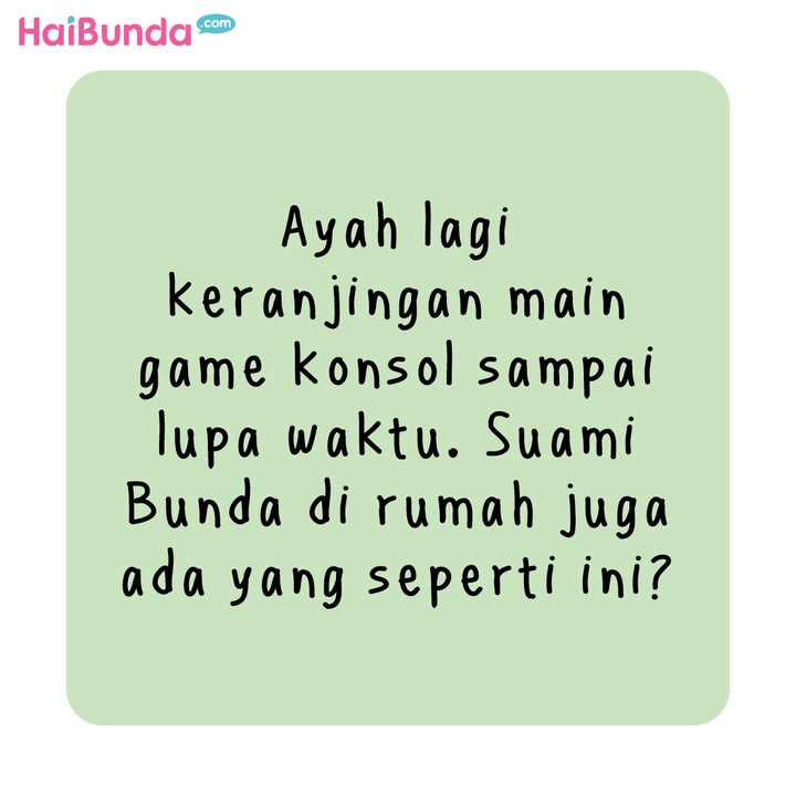Ayah Keasyikan Main Game