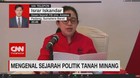 VIDEO: Mengenal Sejarah Politik Tanah Minang