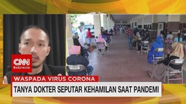 VIDEO: Tanya Dokter Seputar Kehamilan di Tengah Pandemi