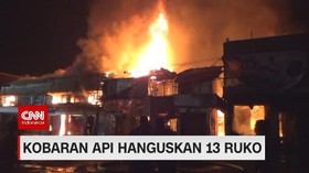 VIDEO: Kobaran Api Hanguskan 13 Ruko