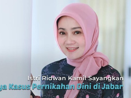 Istri Ridwan Kamil Sayangkan Tingginya Kasus Pernikahan Dini di Jabar