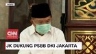 VIDEO: JK Dukung PSBB DKI Jakarta