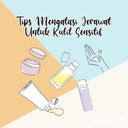 Tips Mengatasi Jerawat Untuk Kulit Sensitif