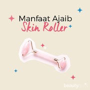 Manfaat Skin Roller Untuk Wajah