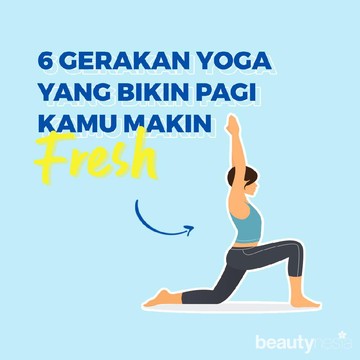 Gerakan Yoga yang Bikin Pagi Hari Jadi Lebih Fresh