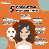 Kesalahan Pakai Sheet Mask Yang Sering Dilakukan