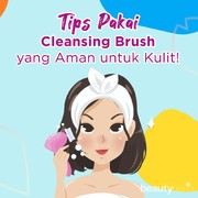 Tips Pakai Cleansing Brush yang Aman untuk Kulit